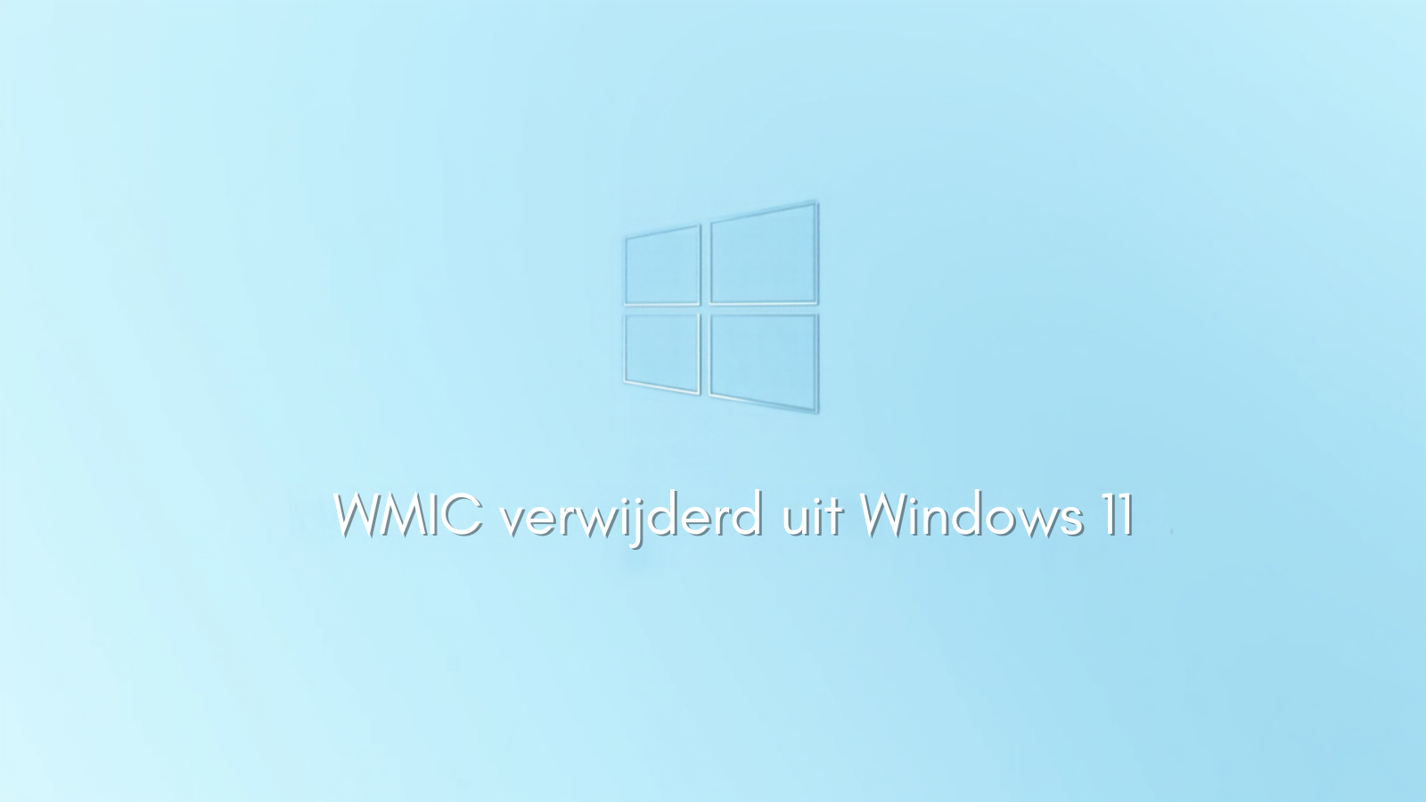 Microsoft verwijdert WMIC definitief uit Windows 11